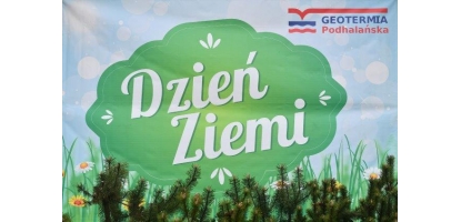 Dzień Ziemi w Geotermi Podhalańskiej